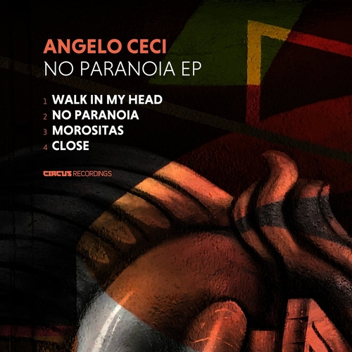 Angelo Ceci - No Paranoia EP [CIRCUS166]